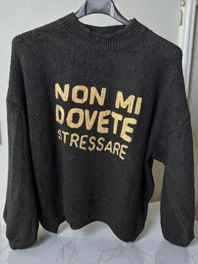 Maglione ''Non mi dovete stressare'' -3591